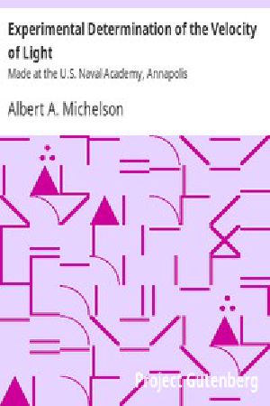 [Gutenberg 11753] • Experimental Determination of the Velocity of Light / Made at the U.S. Naval Academy, Annapolis